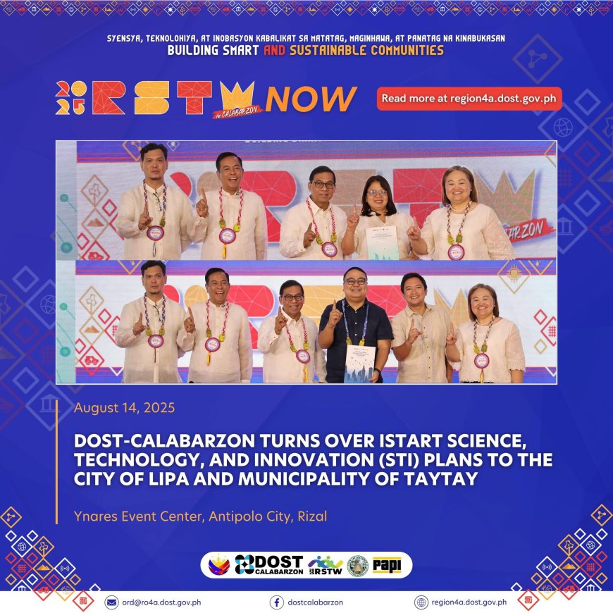 DOST-CALABARZON Turns Over Smart City STI Plans to Lipa City and Taytay at 2025 RSTW